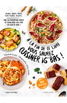 A la fin de ce livre vous saurez cuisiner IG bas