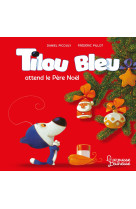 Tilou bleu attend le Père Noël