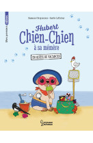 Hubert chien-chien à sa mémère - En quête de vacances