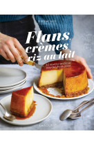 Flans, crèmes et riz au lait