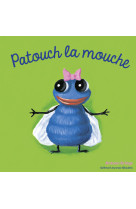 Patouch la mouche