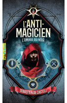 L'Anti-Magicien, 2