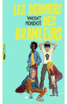 Les derniers des branleurs