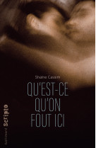 Qu'est-ce qu'on fout ici