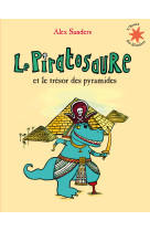 Le Piratosaure et le trésor des pyramides