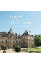 Le palais et le jardin du Luxembourg