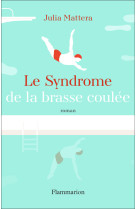 Le Syndrome de la brasse coulée