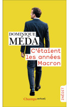 C'étaient les années Macron