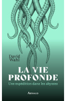 La Vie profonde