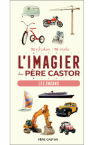 L'Imagier du Père Castor - Les engins