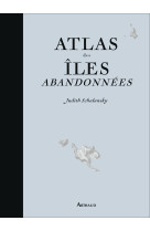 Atlas des îles abandonnées