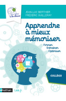 Apprendre à mieux mémoriser - Collège