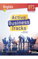 Active Business Tracks - Anglais B2 - BTS 1ère et 2ème années - Elève 2018