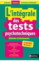 L'intégrale des tests psychotechniques - Concours 2021/2022 (Concours Examens Entretiens d'embauche)