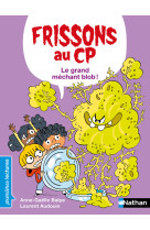 Frissons au CP : Le grand méchant blob !