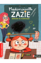 Mademoiselle Zazie déteste la maîtresse