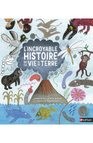 L'incroyable histoire de la vie sur Terre