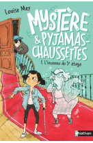 Mystère & pyjamas-chaussettes - tome 1 - L'inconnu du 5e étage