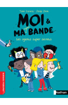 Moi et ma super bande - tome 13 Les agents super secrets