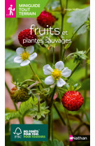 Miniguides tout-terrain : Fruits et plantes sauvages