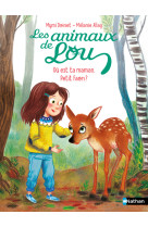 Les Animaux de Lou : Où est ta maman, Petit Faon ?