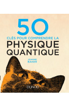 50 clés pour comprendre la physique quantique