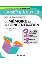 La boîte à outils pour améliorer sa mémoire et sa concentration