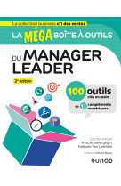 La MEGA boîte à outils du manager leader - 2e éd.