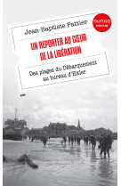 Un Reporter au coeur de la Libération