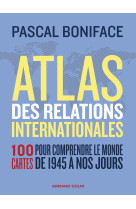 Atlas des relations internationales - 3e éd.