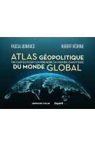 Atlas géopolitique du monde global