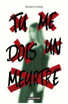 Tu me dois un meurtre