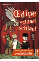 Œdipe schlac ! schlac !