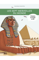 L'Histoire du monde en BD - Les Sept Merveilles du monde