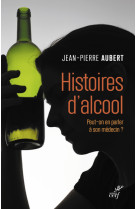 HISTOIRES D'ALCOOL