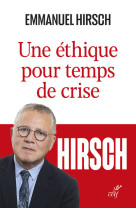 UNE ETHIQUE POUR TEMPS DE CRISE