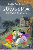 Le club de la pluie : La maison qui chuchote