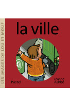 Les images de Lou et Mouf - La ville