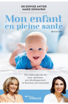 Mon enfant en pleine santé - de 0 à 6 ans