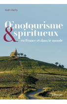 Oenotourisme et spiritourisme