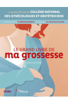 Le grand livre de ma grossesse - Édition 2021-2022