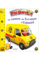 P'tit garçon - Tome 36 - Le camion de livraison d'Edmond