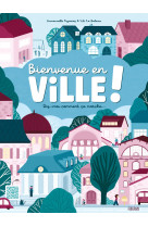 Bienvenue en ville ! Dis-moi comment ça marche