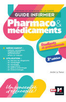 Guide infirmier pharmaco et médicaments - 2e édition