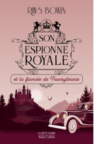 Son Espionne royale et la fiancée de Transylvanie - Tome 4