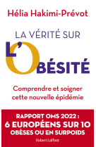 La Vérité sur l'obésité - Comprendre et soigner cette nouvelle épidémie