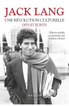 Une révolution culturelle - Dits et écrits