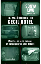 La Malédiction du Cecil Hotel - Meurtres en série, suicides et morts violentes à Los Angeles