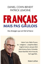 Français mais pas Gaulois - Des étrangers qui ont fait la France