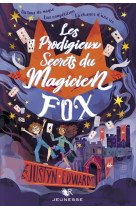 Les Prodigieux Secrets du Magicien Fox